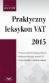 Okładka książki: PRAKTYCZNY LEKSYKON VAT 2015