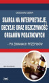 Okładka książki: Skarga na interpretacje decyzje oraz bezczynność organów  podatkowych