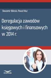 Okładka: Deregulacja zawodów księgowych i finansowych w 2014 r.