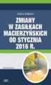 Okładka książki: Zmiany w zasiłkach macierzyńskich od stycznia 2016 r.
