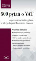 Okładka książki: 500 pytań o VAT - odpowiedzi na trudne pytania z interpretacjami Ministerstwa Finansów