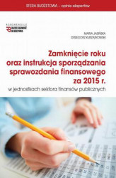 Okładka: Zamknięcie roku oraz instrukcja sprawozdania finansowego za 2015 r w jsfp