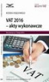 Okładka książki: VAT 2016 AKTY WYKONAWCZE