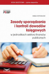 Okładka: Zasady sporządzania i kontroli dowodów księgowych w jednostkach sektora finansów publicznych