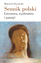 Okładka: Sennik polski. Literatura, wyobraźnia i pamięć