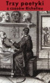 Okładka książki: Trzy poetyki z czasów Richelieu