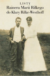 Okładka: Listy Rainera Marii Rilkego do Klary Rilke-Westhoff
