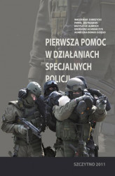 Okładka: Pierwsza pomoc w działaniach specjalnych Policji