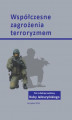 Okładka książki: Współczesne zagrożenia terroryzmem