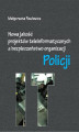 Okładka książki: Nowa jakość projektów teleinformatycznych IT a bezpieczeństwo organizacji Policji