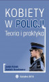 Okładka książki: Kobiety w Policji. Teoria i praktyka