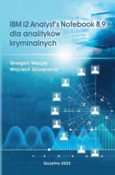 Okładka: IBM i2 Analyst&#8217;s Notebook 8.9 dla analityków kryminalnych