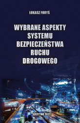 Okładka: Wybrane aspekty systemu bezpieczeństwa ruchu drogowego