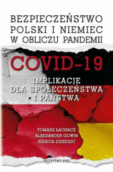Okładka: Bezpieczeństwo Polski i Niemiec w obliczu pandemii COVID-19. Implikacje dla społeczeństwa i państwa