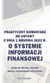 Okładka książki: Praktyczny komentarz do ustawy z dnia 1 grudnia 2022 r. o Systemie Informacji Finansowej