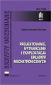 Okładka książki: Projektowanie, wytwarzanie i eksploatacja układów mechatronicznych
