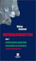 Okładka książki: Materiałoznawstwo. Tom 1. Podstawowe materiały stosowane w technice