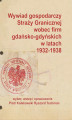 Okładka książki: Wywiad gospodarczy Straży Granicznej wobec firm gdańsko-gdyńskich w latach 1932-1938