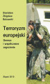 Okładka książki: Terroryzm europejski. Geneza i współczesne zagrożenia
