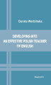 Okładka książki: Developing into an effective Polish Teacher of English