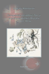 Okładka: Europejskie posiadłości Turcji w polityce Wielkiej Brytanii (1903-1914)