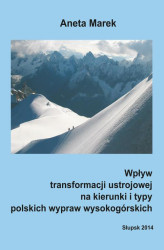 Okładka: Wpływ transformacji ustrojowej na kierunki i typy polskich wypraw wysokogórskich