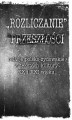 Okładka książki: „Rozliczanie” przeszłości: relacje polsko-żydowskie w tekstach kultury XX i XXI wieku