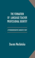 Okładka książki: The Formation of Language Teacher Professional Identity