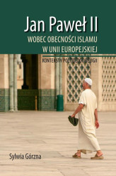 Okładka: Jan Paweł II wobec obecności Islamu w Unii Europejskiej