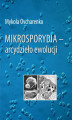 Okładka książki: Mikrosporydia - arcydzieło ewolucji