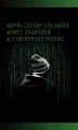 Okładka książki: Współczesny człowiek wobec zagrożeń w cyberprzestrzeni