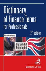 Okładka: Dictionary of Finance Terms for Professionals. English-Polish. Polish-English Słownik fachowej terminologii finansowej. Angielsko-polski, polsko-angielski