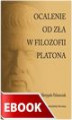 Okładka książki: Ocalenie  od zła w filozofii Platona