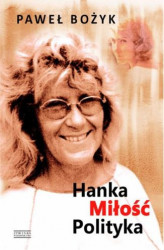 Okładka: Hanka, miłość, polityka