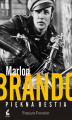 Okładka książki: Marlon Brando. Piękna bestia