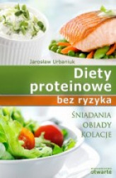 Okładka: Diety proteinowe bez ryzyka. Śniadania. obiady. kolacje