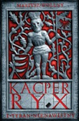 Okładka: Kacper Ryx i tyran nienawistny