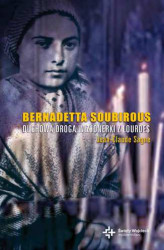 Okładka: Bernadetta Soubirous. Duchowa droga wizjonerki z Lourdes