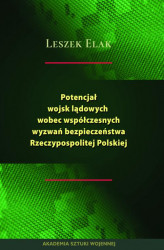 Okładka: Potencjał wojsk lądowych wobec współczesnych wyzwań bezpieczeństwa Rzeczypospolitej Polskiej