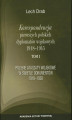 Okładka książki: Korespondencja pierwszych polskich dyplomatów wojskowych 1918-1945. T. 1: Polskie ataszaty wosjkowe w świetle dokumentów 1918-1938