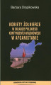 Okładka książki: Kobiety żołnierze w składzie Polskiego Kontyngentu Wojskowego w Afganistanie