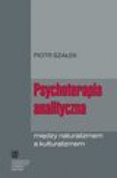 Okładka: Psychoterapia analityczna między naturalizmem a kulturalizmem