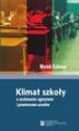 Okładka książki: Klimat szkoły a zachowania agresywne i przemocowe uczniów