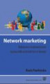 Okładka książki: Network marketing. Kulturowe i osobowościowe wyznaczniki uczestnictwa w Amway
