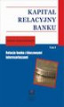Okładka książki: Kapitał relacyjny banku. Relacje banku z kluczowymi interesariuszami. Tom 2