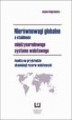Okładka książki: Nierównowagi globalne a stabilność międzynarodowego systemu walutowego. Analiza na przykładzie akumulacji rezerw walutowych