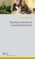 Okładka książki: Regulacje wewnętrzne w przedsiębiorstwach