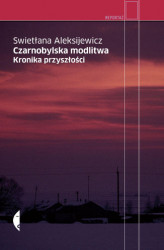 Okładka: Czarnobylska modlitwa. Kronika przyszłości