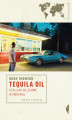 Okładka książki: Tequila Oil, czyli jak się zgubić w Meksyku