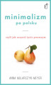 Okładka książki: Minimalizm po polsku, czyli jak uczynić życie prostszym